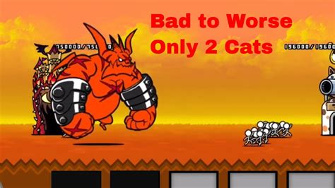 67 seconds1,100f. . Bad to worse battle cats